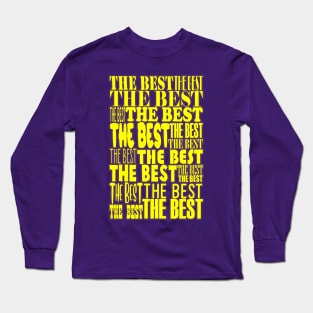 THE BEST Long Sleeve T-Shirt